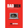 BadMen: How Advertising Went From A Minor Annoyance To A Major Menace - Paperback