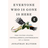 Everyone Who Is Gone Is Here: The United States, Central America, and the Making of a Crisis - Hardcover