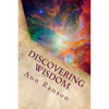 Discovering Wisdom: When We Realize We Are Love - Everything Shifts - Paperback