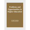 Problems and Opportunities in Higher Education - Hardcover