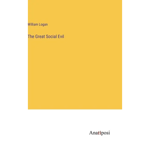 The Great Social Evil - Hardcover