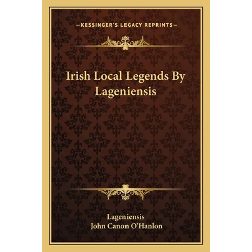 Irish Local Legends By Lageniensis - Paperback
