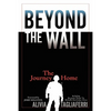 Beyond the Wall: The Journey Home - Paperback