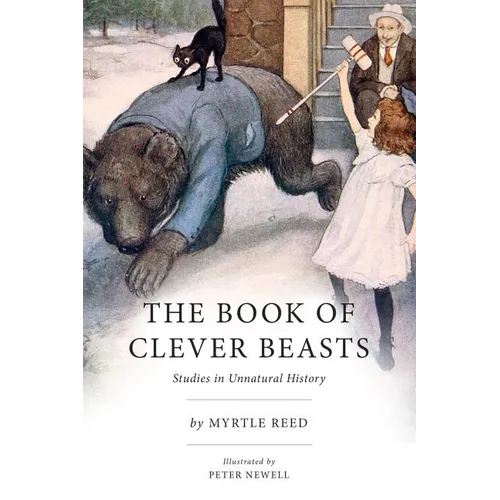 The Book of Clever Beasts: Studies in Unnatural History - Paperback