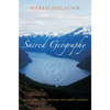 Sacred Geography: Geomancy: Co-Creating the Earth Cosmos - Paperback