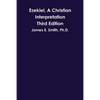 Ezekiel, A Christian Interpretation, Third Edition - Paperback