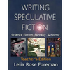 Writing Speculative Fiction: Science Fiction, Fantasy, and Horror: Teacher's Edition - Paperback