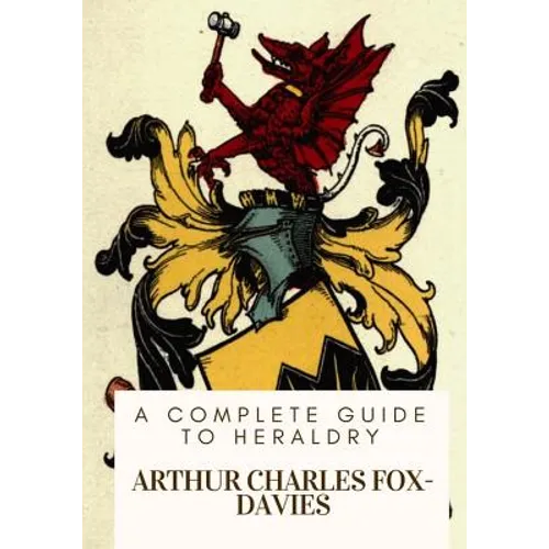 A Complete Guide to Heraldry - Paperback