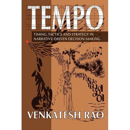 Tempo: timing, tactics and strategy in narrative-driven decision-making - Paperback