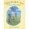 Daddy Left with Mr. Army: A Child's View of Military Deployment - Hardcover