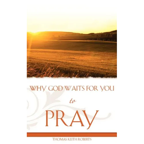 Why God Waits for You to Pray - Paperback