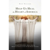 Help Us Heal the Heart of America: We Do It Jesus' Way - Paperback