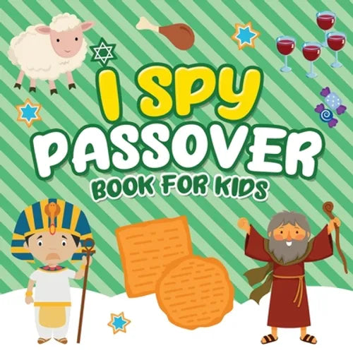 I Spy Passover Book for Kids: A Fun Guessing Game Book for Little Kids Ages 2-5 and all ages - A Great Pesach Passover gift for Kids and Toddlers - Paperback
