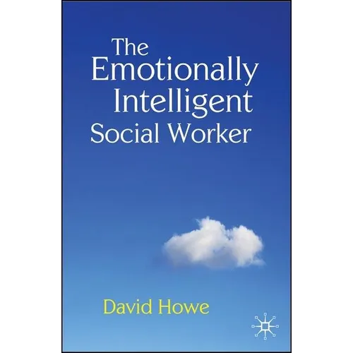 The Emotionally Intelligent Social Worker - Paperback