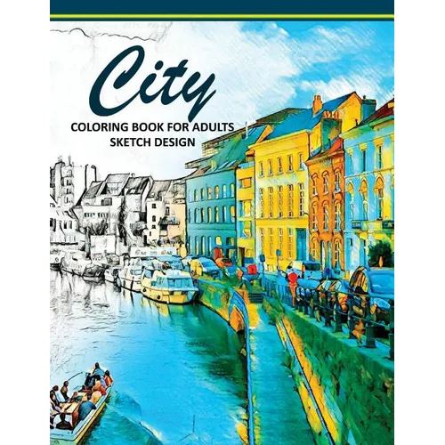 City Coloring Books for Adults: A Sketch grayscale coloring books beginner (High Quality picture) - Paperback