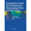 Intraoperative Cranial Nerve Monitoring in Otolaryngology-Head and Neck Surgery - Paperback