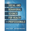 Social and Behavioral Science for Health Professionals - Paperback