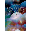 The Starseed Dialogues: Soul Searching the Universe - Paperback