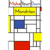 Make your own Mondrian: : 62 Unique Mondrian inspired designs for you to create your own Artwork! - Paperback