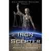 Iron in the Scepter: Stele Prophecy Pentalogy, Prequel 4 - Paperback