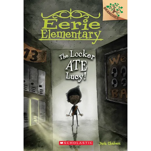 The Locker Ate Lucy!: A Branches Book (Eerie Elementary #2): Volume 2 - Paperback