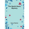 The North Shore Mystery - Paperback
