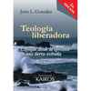 Teología liberadora: Enfoque desde la opresión en una tierra extraña - Paperback