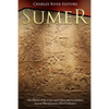 Sumer: The History of the Cities and Culture that Established Ancient Mesopotamia's First Civilization - Paperback