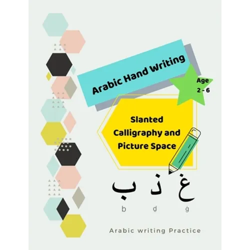 ARABIC Hand Writing: Slanted Calligraphy and Picture Space for Arabic writing Practice and Paintig Coloring Paper - Paperback