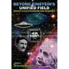 Beyond Einstein's Unified Field: Gravity & Electro-Magnetism Redefined - Paperback