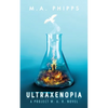 Ultraxenopia: A Dark Dystopian Thriller - Paperback
