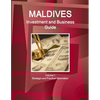 Maldives Investment and Business Guide Volume 1 Strategic and Practical Information - Paperback