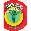 Zoey and Her Amazing Energy Bubble! - Hardcover