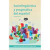 Sociolingüística y pragmática del español: segunda edición - Paperback
