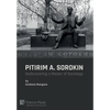 Pitirim A. Sorokin: Rediscovering a Master of Sociology - Hardcover