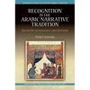 Recognition in the Arabic Narrative Tradition: Discovery, Deliverance and Delusion - Paperback