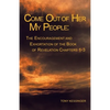 Come out of Her My People: : the Encouragement and Exhortation - Paperback