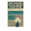 The Making of an Adult Educator: An autobiographical journey - Paperback