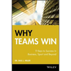 Why Teams Win: 9 Keys to Success in Business, Sport and Beyond - Hardcover
