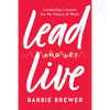 Lead and Let Live: Leadership Lessons for the Future of Work - Hardcover