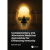 Complementary and Alternative Medicinal Approaches for Enhancing Immunity - Paperback
