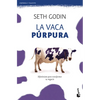 La Vaca Púrpura: Diferénciate Para Transformar Tu Negocio - Paperback