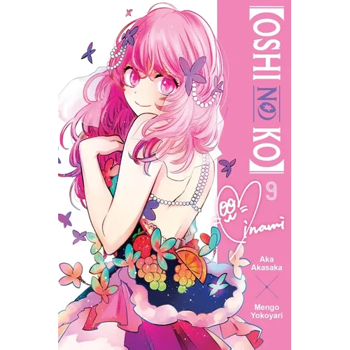 [Oshi No Ko], Vol. 9 - Paperback