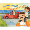 MIS Días Con Papá / Spending Time with Dad - Hardcover