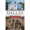Dallas, North Carolina: A Brief History - Hardcover