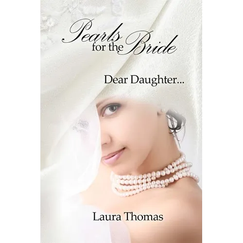 Pearls For The Bride: Dear Daughter... - Paperback
