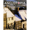 Anglotopia Magazine - Issue #4 - The Christmas Issue, Dorset, Tolkien, Mini Cooper, Christmas in England, and More! - The Anglophile Magazine: The Ang - Paperback