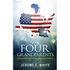 My Four Grandparents: Chronicles of Desoto Parish Louisiana - Paperback
