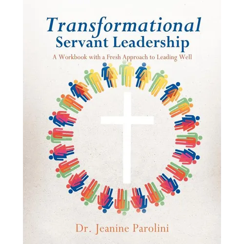 Transformational Servant Leadership - Paperback