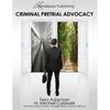 Criminal Pretrial Advocacy - First Edition 2013 - Paperback